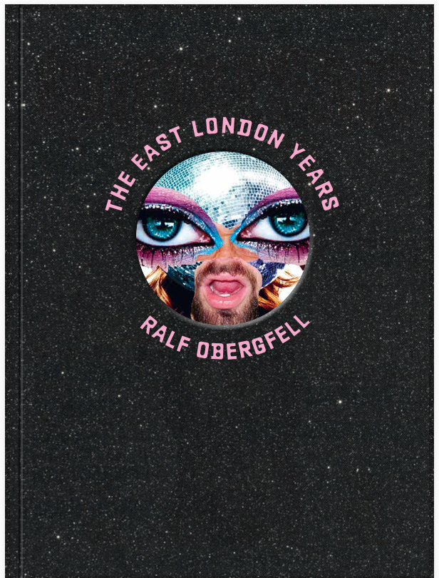 THE EAST LONDON YEARS: A Homage to Glamour and Trash (Signed Limited Edition) -- PRE-ORDER