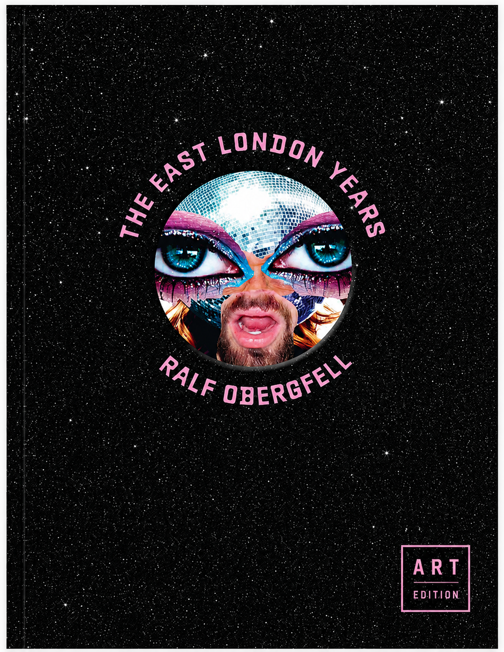 ART EDITION: THE EAST LONDON YEARS: A Homage to Glamour and Trash (Signed Limited Edition) -- PRE-ORDER