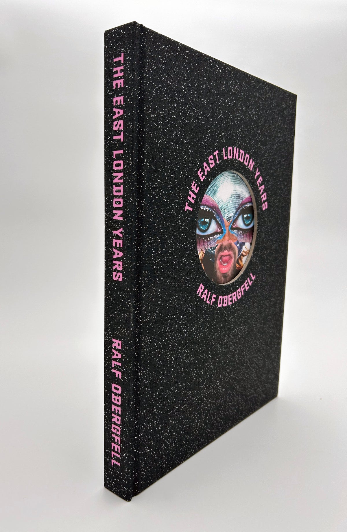 THE EAST LONDON YEARS: A Homage to Glamour and Trash (Limited Edition, hand signed)